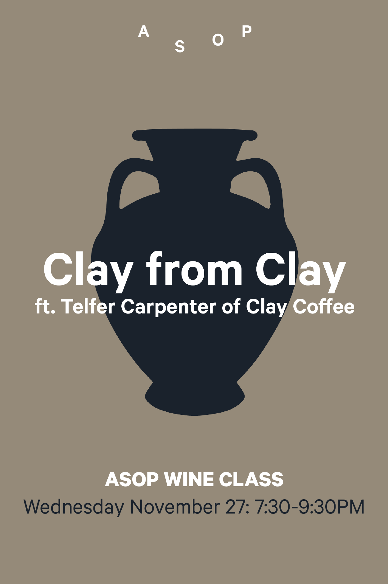 27-11 | ASOP Wine Class: Clay from Clay ft. Telfer Carpenter