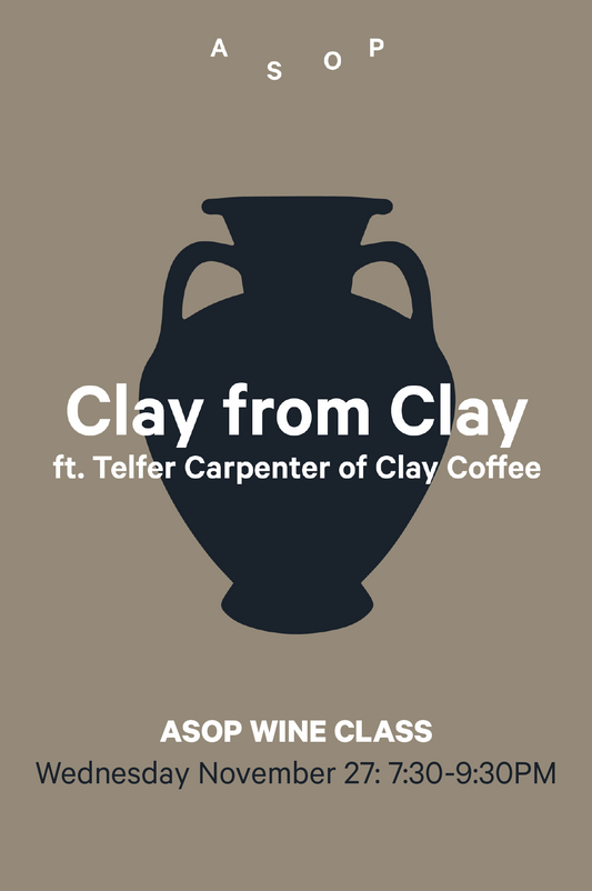 27-11 | ASOP Wine Class: Clay from Clay ft. Telfer Carpenter