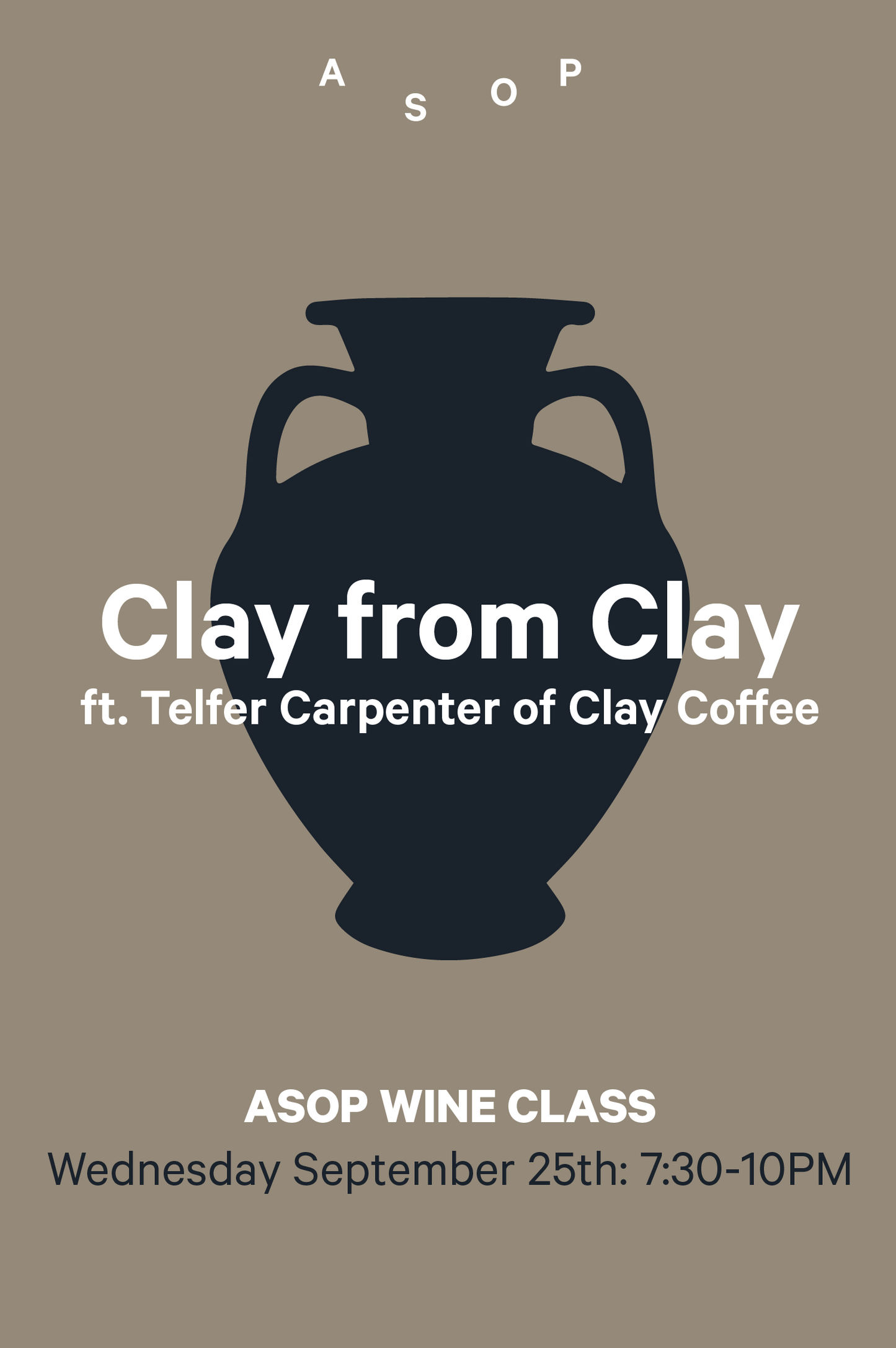 25-9 | ASOP Wine Class: Clay from Clay ft. Telfer Carpenter